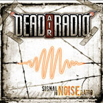 Review: Dead Air Radio - Signal To Noise Ratio